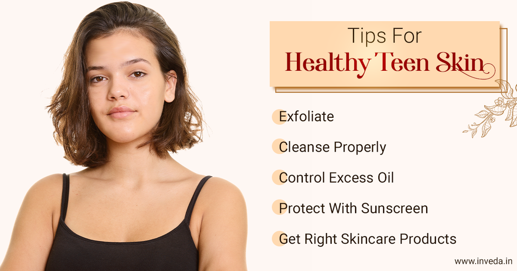 TIPS FOR HEALTHY TEEN SKIN - Inveda